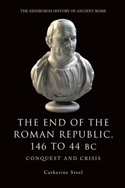 Front cover of The End of the Roman Republic 146 to 44 BC