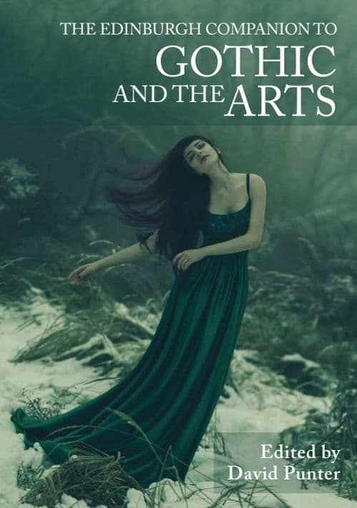 Front cover of The Edinburgh Companion to Gothic and the Arts