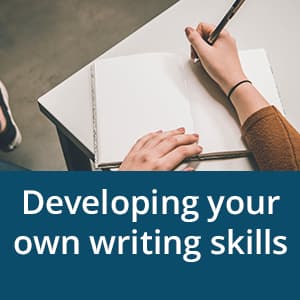 Developing your own writing skills