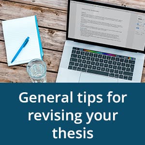 General tips for revising your thesis