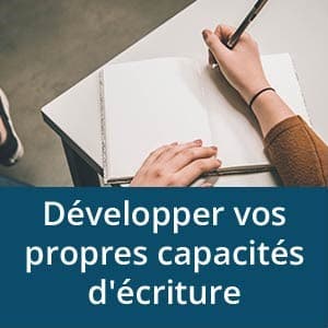 Développer vos propres capacités d'écriture